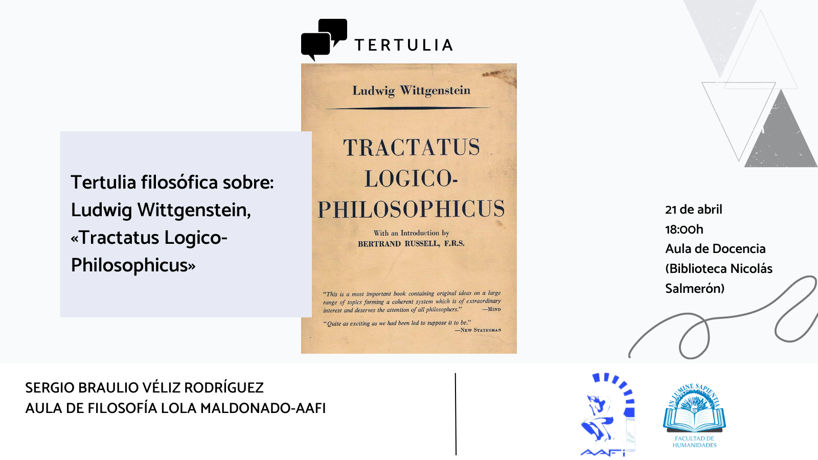 La Facultad de Humanidades y el Aula de Filosofía Lola Maldonado-AAFI organizan la tertulia filosófica sobre: Ludwig Wittgenstein, «Tractatus Logico-Philosophicus».