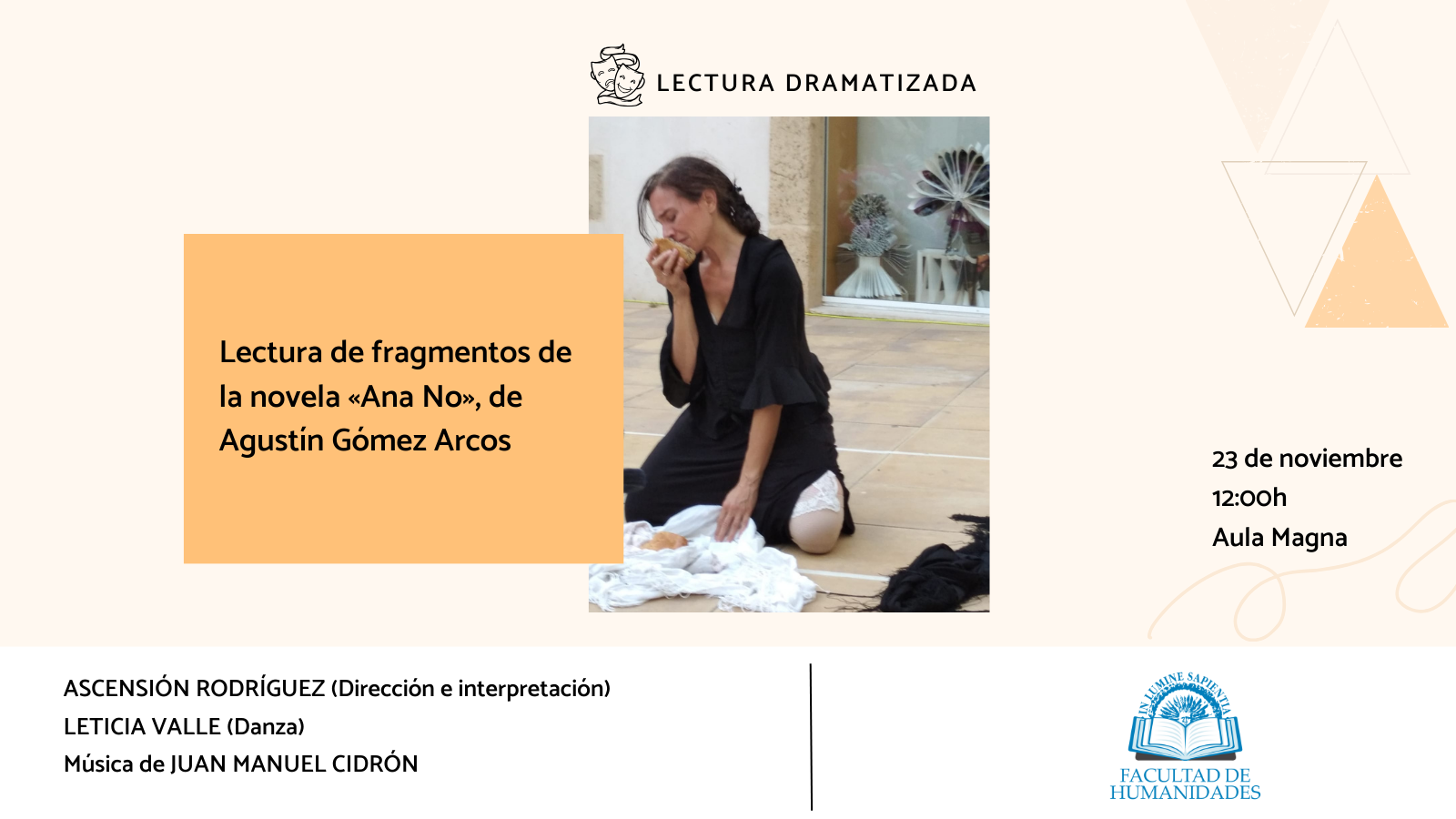 La Facultad de Humanidades y Josefa Martínez Romero organizan la lectura dramatizada sobre fragmentos de la novela «Ana No», de Agustín Gómez Arcos.