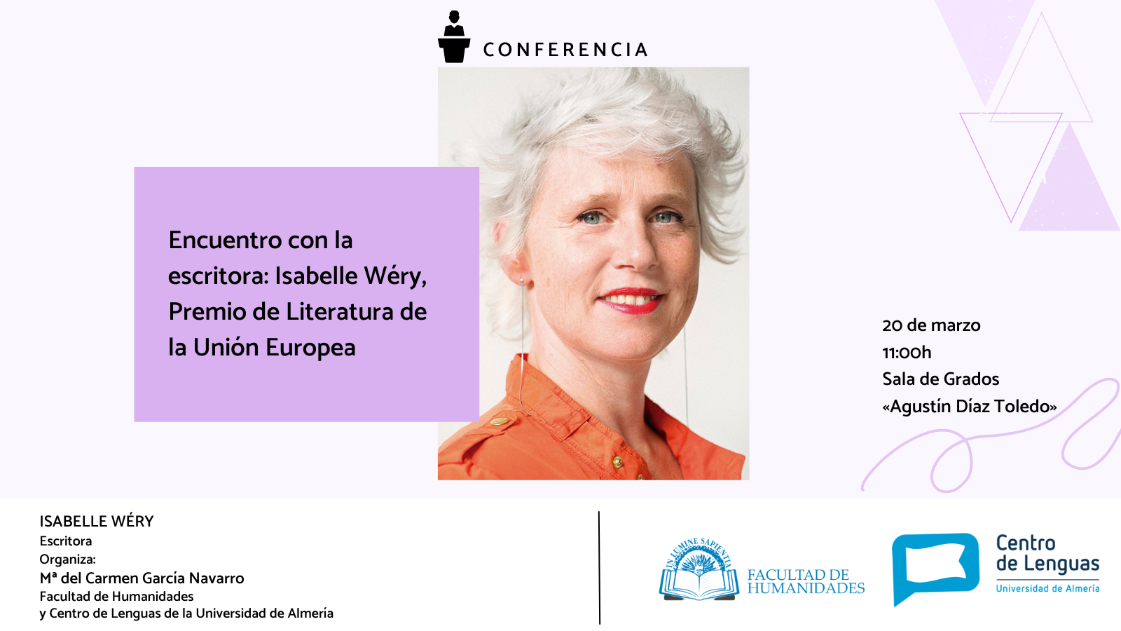 La Facultad de Humanidades, el Centro de Lenguas de la Universidad de Almería y Mª del Carmen García Navarro organizan la conferencia: «Encuentro con la escritora: Isabelle Wéry, Premio de Literatura de la Unión Europea».