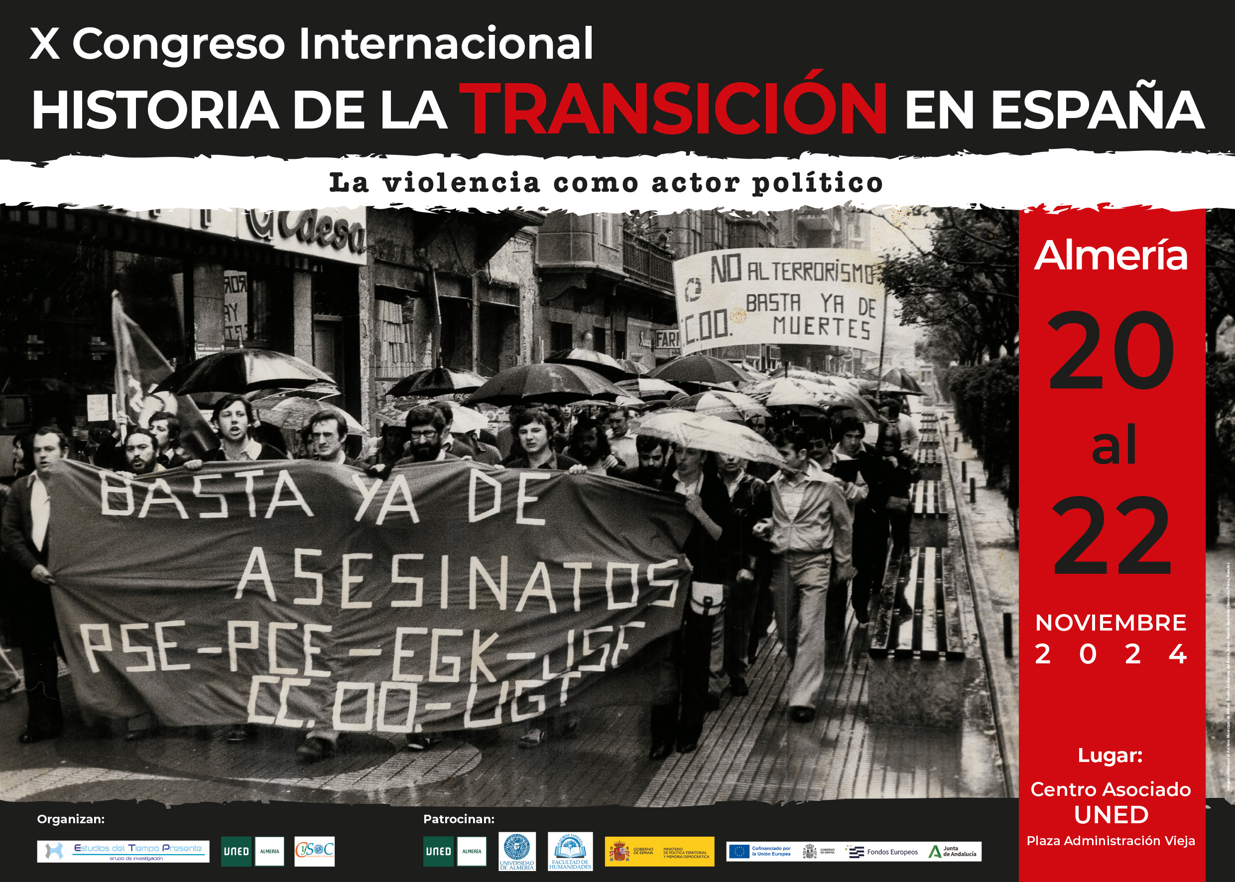 El grupo de investigación Estudios del Tiempo Presente, junto con la UNED, el Centro de Investigación, Comunicación y Sociedad (CySOC) y la Facultad de Humanidades organizan el X Congreso Internacional Historia de la Transición en España: la violencia como actor político, que se celebrará entre los días 20 y 22 de noviembre en el Centro Asociado UNED (Plaza Administración Vieja) de Almería. ¡Os esperamos!