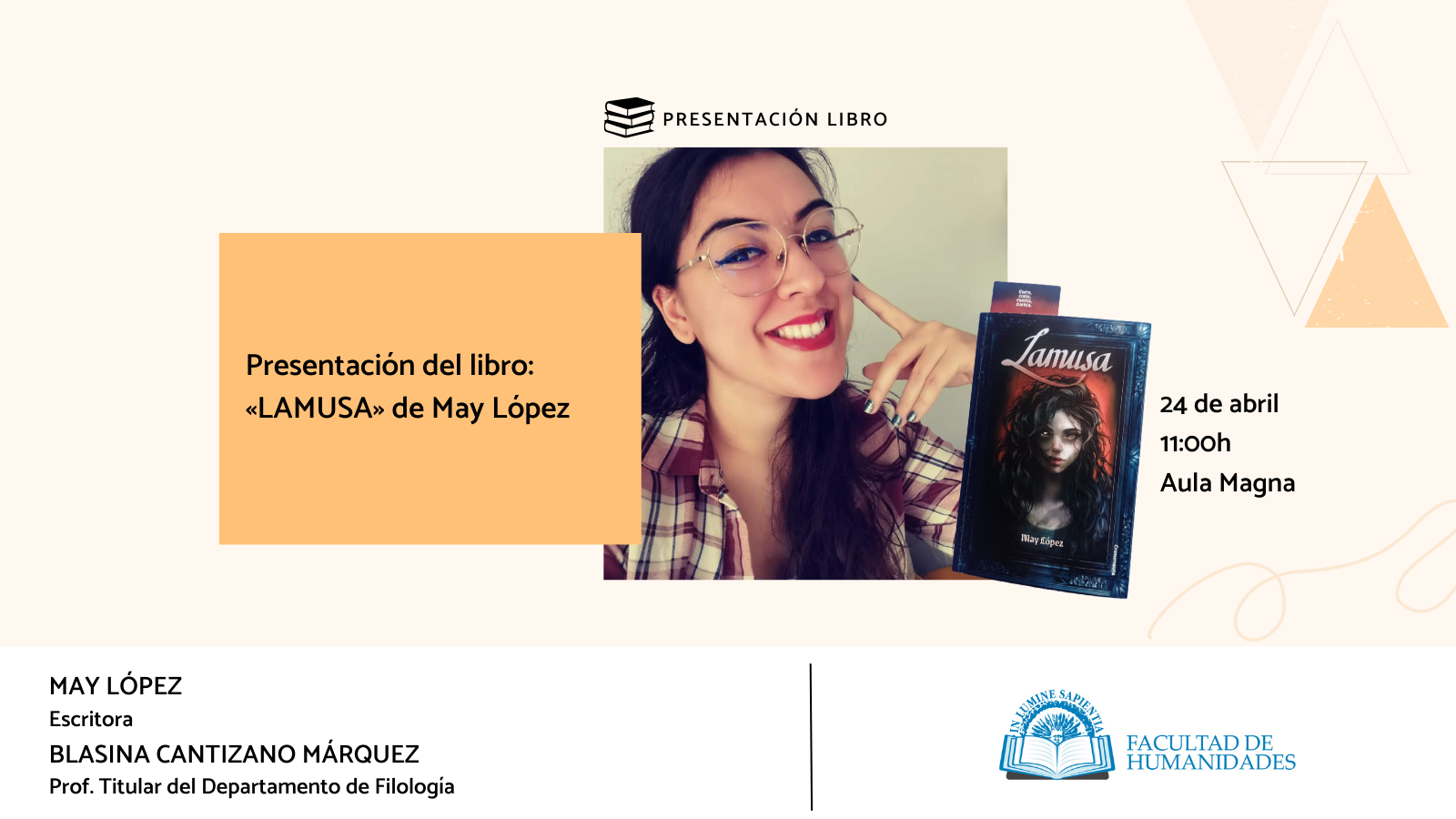La Facultad de Humanidades y Blasina Cantizano organizan la presentación del libro: «LAMUSA» de May López.
