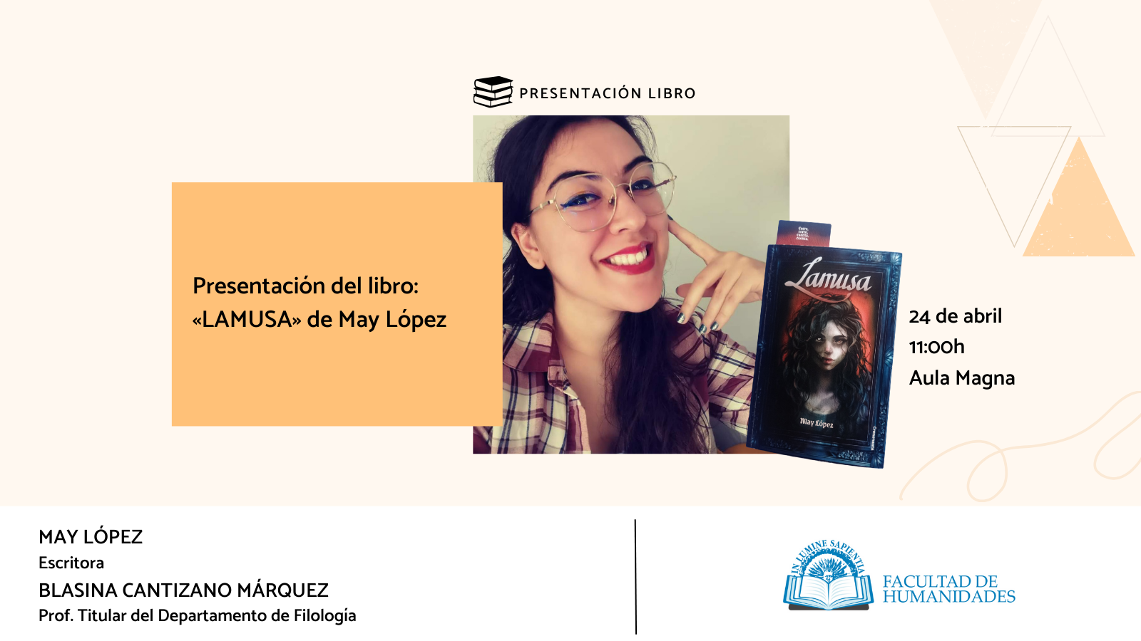 La Facultad de Humanidades y Blasina Cantizano organizan la presentación del libro: «LAMUSA» de May López.