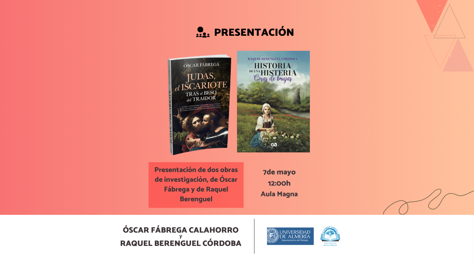 ACTIVIDAD FORMATIVA —  PRESENTACIÓN DE DOS OBRAS DE INVESTIGACIÓN: UNA DE RAQUEL BERENGUEL Y OTRA DE ÓSCAR FÁBREGA