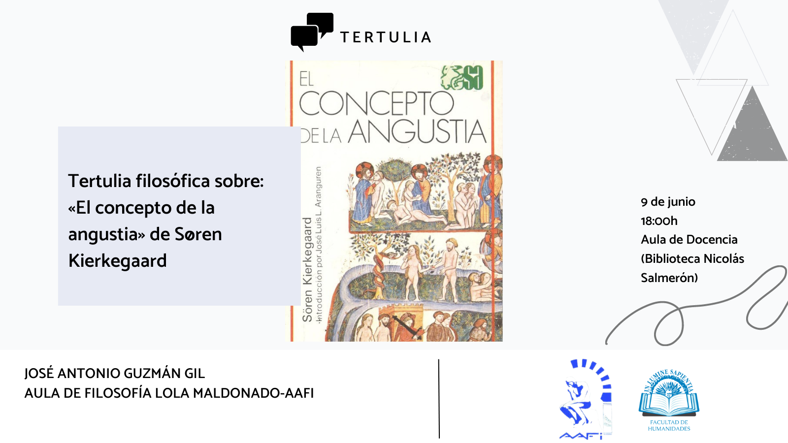 La Facultad de Humanidades y el Aula de Filosofía Lola Maldonado-AAFI organizan la tertulia filosófica sobre «El concepto de la angustia» de Søren Kierkegaard.
