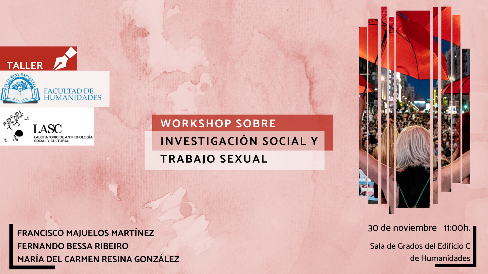 La Facultad de Humanidades y Laboratorio de Antropología Social y Cultural de la Universidad de Almería organizan la actividad titulada "workshop sobre investigación social y trabajo sexual‘’.