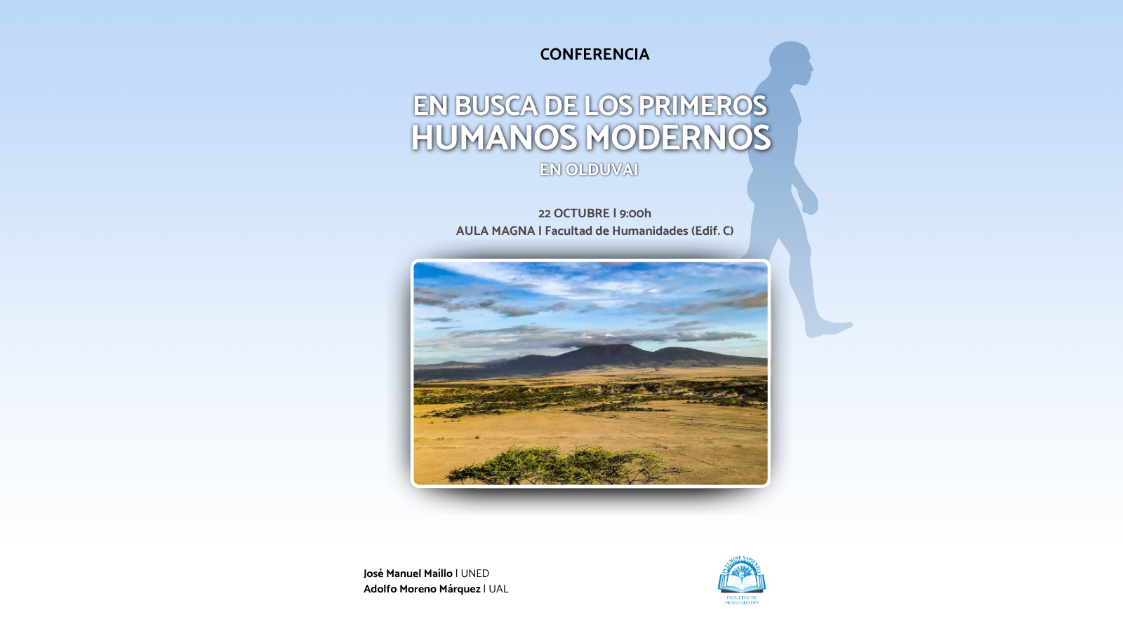 La Facultad de Humanidades organiza la conferencia "En busca de los primeros humanos modernos" de la mano de José Manuel Maíllo. La actividad tendrá lugar el próximo jueves 22 de octubre a las 09:00 h en el Aula Magna de la Facultad de Humanidades (Edif. C).