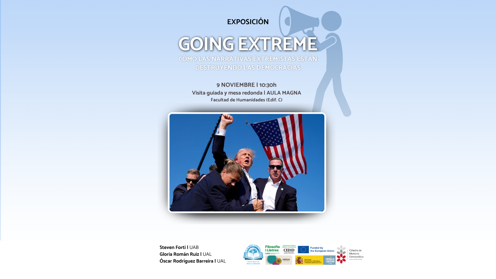 Exposición Going Extreme. Cómo las narrativas extremistas están destruyendo la democracia