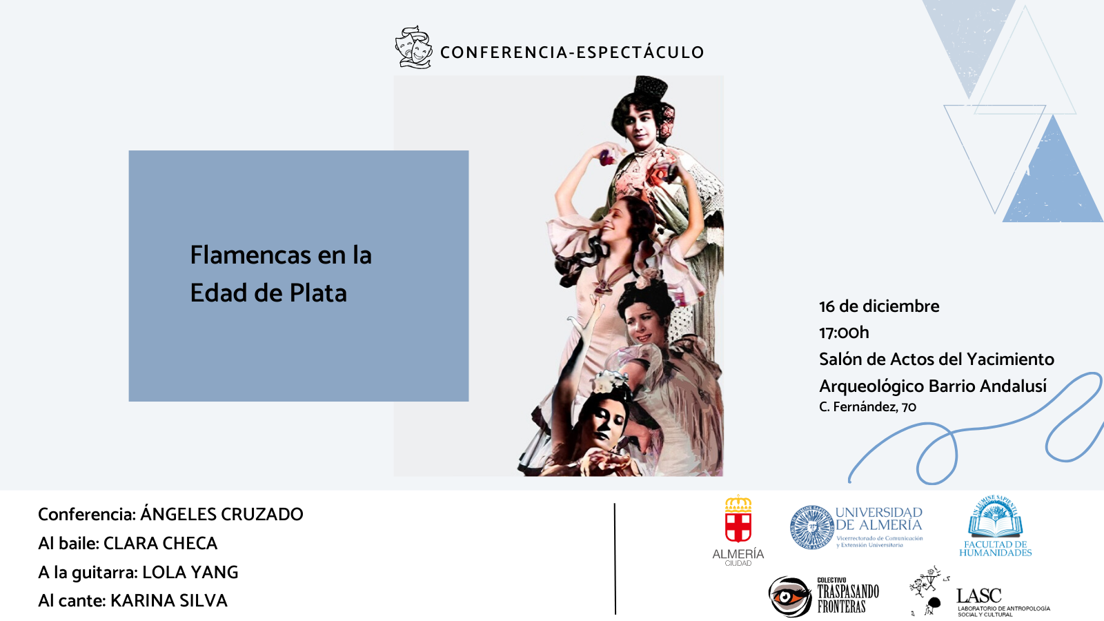 La Facultad de Humanidades y Francisco Checa Olmos organizan la conferencia-espectáculo «Flamencas en la Edad de Plata».
