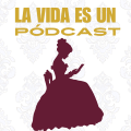 La vida es pódcast