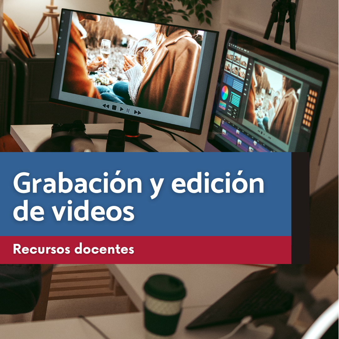 Grabación y edición de videos
