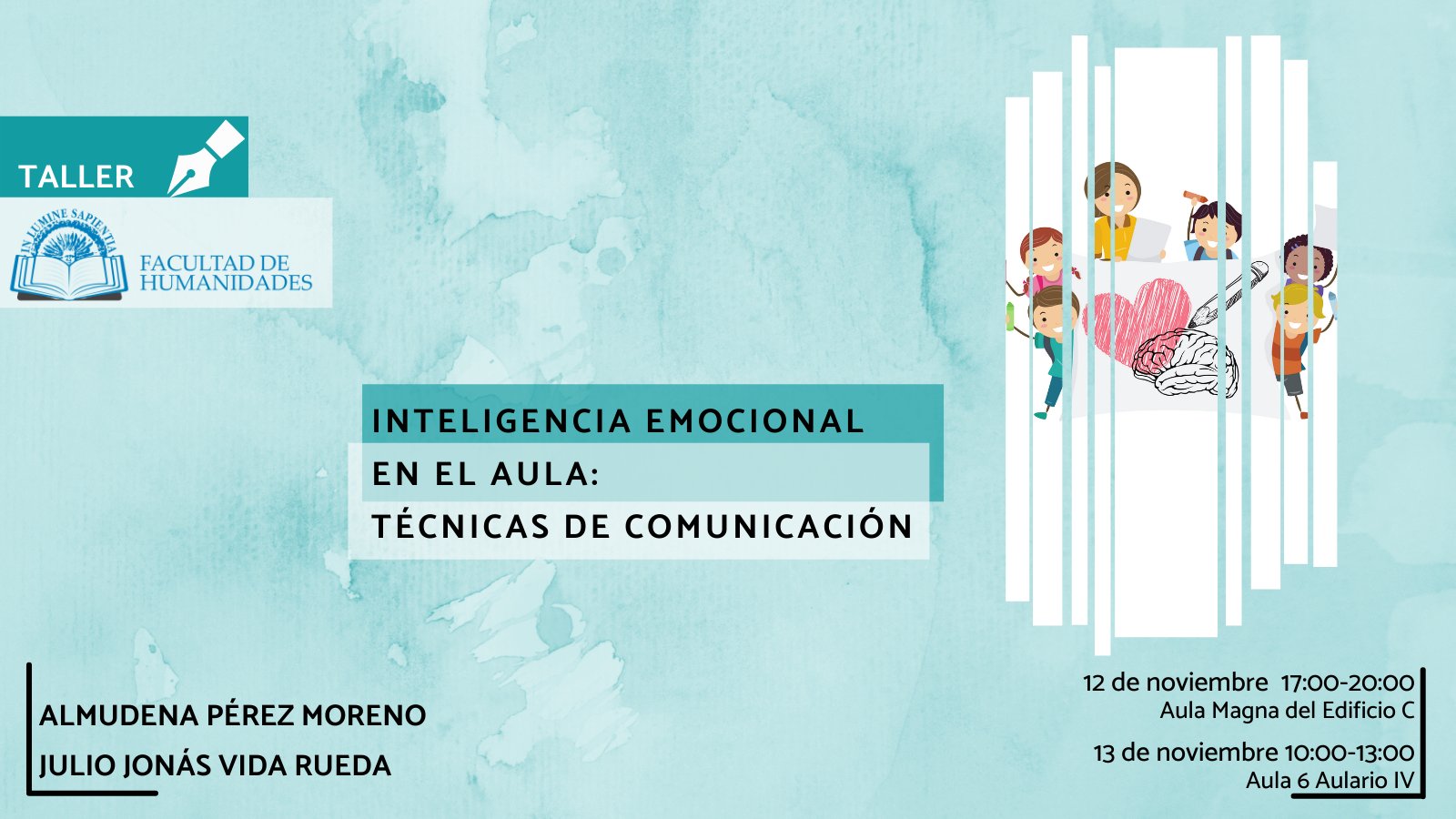 La Facultad de Humanidades, Almudena Pérez Moreno y Julio Jonás Vida Rueda organizan la actividad titulada ‘Inteligencia Emocional en el aula: Técnicas de Comunicación’.