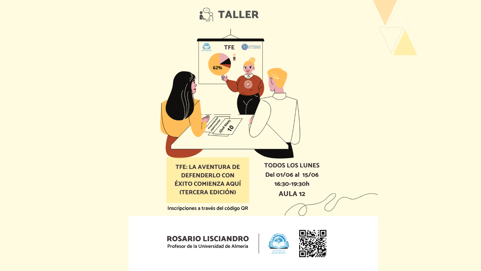 La Facultad de Humanidades organiza la tercera edición de "TFE: La aventura de defenderlo con éxito comienza aquí" de la mano del profesor Rosario Lisciandro. La actividad tendrá lugar todos los lunes del 1 de junio al 15 de junio de 16:30 a 19:30 en el Aula 12 de la Facultad de Humanidades (Edif. C).
