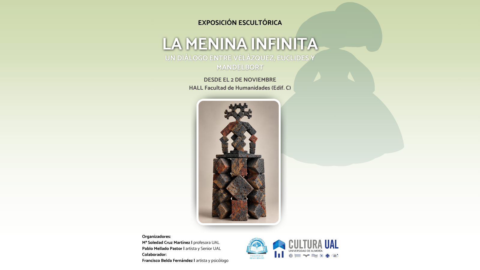 La Facultad de Humanidades organiza la exposición escultórica "La Menina Infinita: Un diálogo entre Velázquez, Euclides y Mandelbort" de la mano de Mª Soledad Cruz Martínez, Pablo Mellado Pastor y Francisco Belda Fernández. La muestra estará expuesta desde el 2 de noviembre en el hall de la Facultad de Humanidades (Edif. C).
