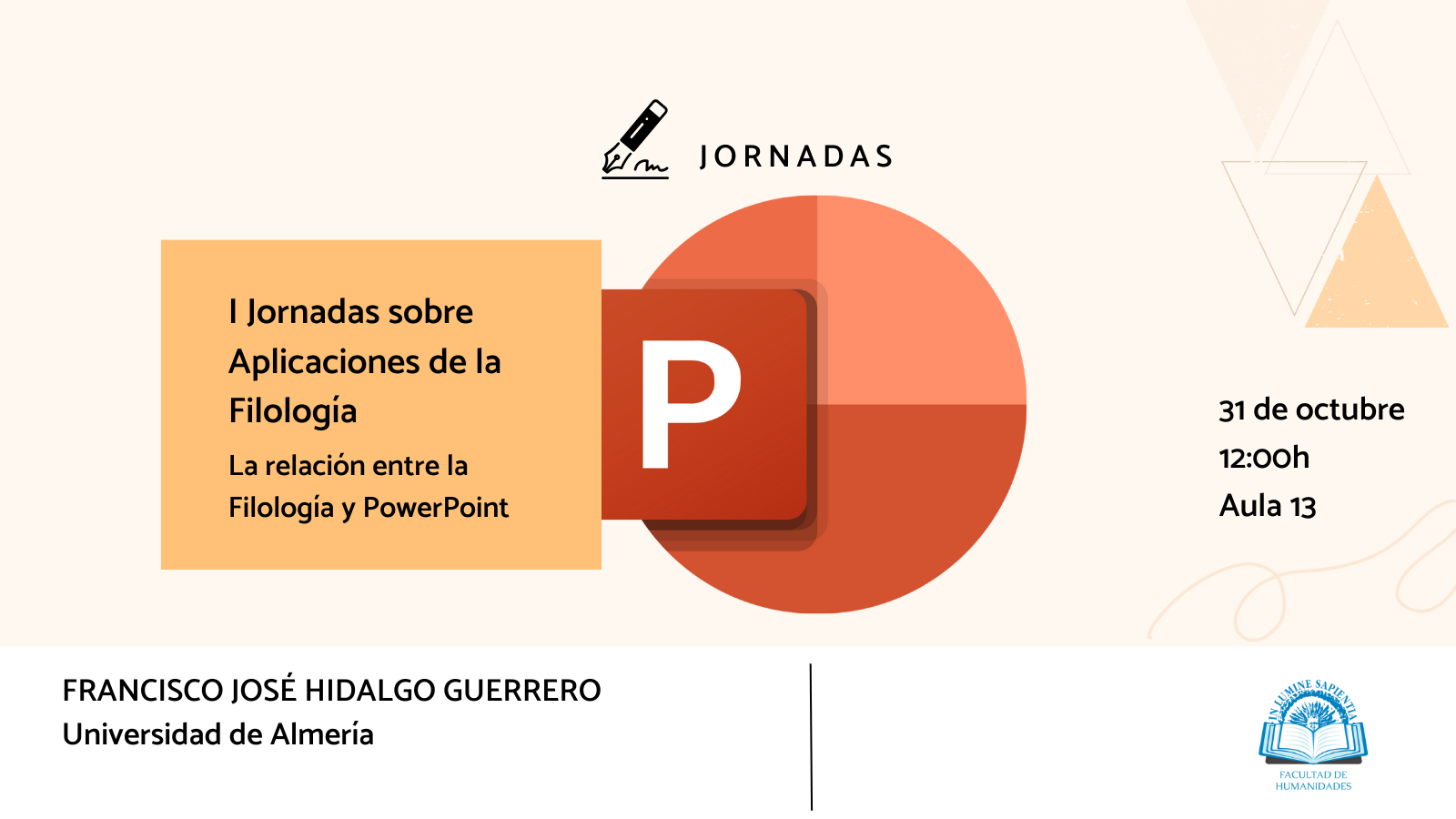 La Facultad de Humanidades y Susana Ridao Rodrigo organizan las jornadas: I Jornadas sobre Aplicaciones de la Filología.