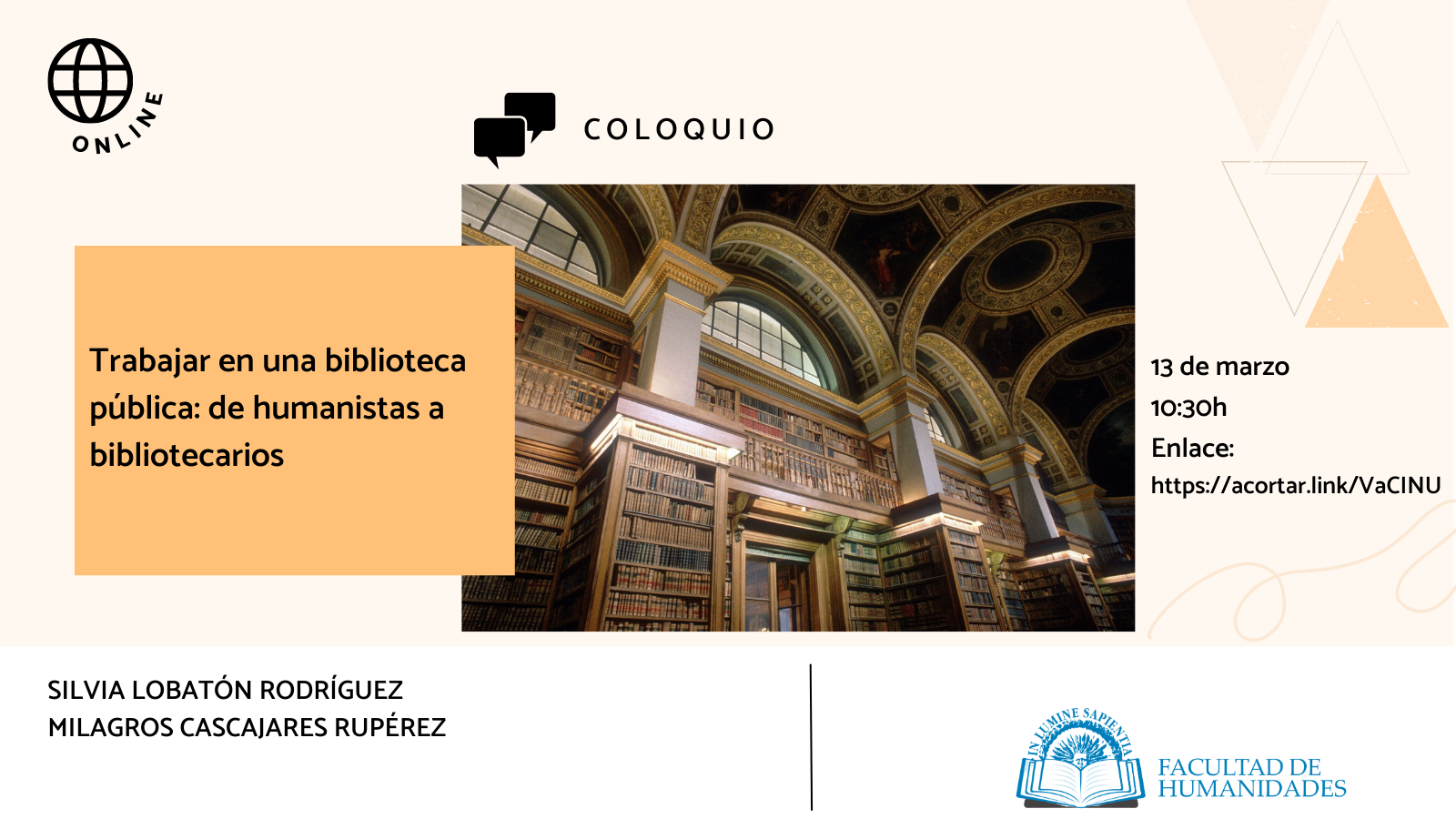 La Facultad de Humanidades, Carlos Vicente Domínguez y Ángela Palma Ortiz organizan el coloquio ‘Trabajar en una biblioteca pública: de humanistas a bibliotecarios’.