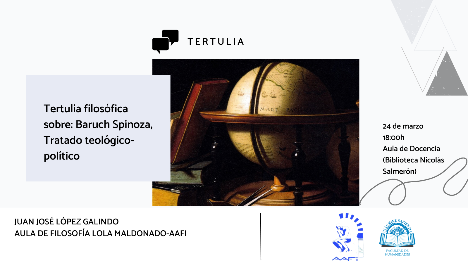 La Facultad de Humanidades y el Aula de Filosofía Lola Maldonado-AAFI organizan la tertulia filosófica sobre: Baruch Spinoza, Tratado teológico-político. 
