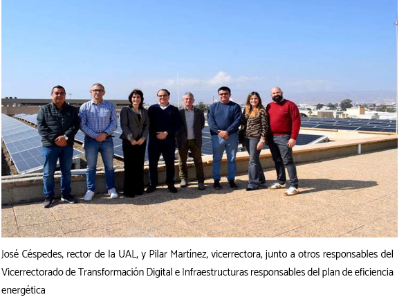 La UAL inicia la instalación de plantas fotovoltaicas en el campus para su autoabastecimiento.
Instalación de paneles fotovoltaicos para autoconsumo habilitada en el terrado del edificio CITE III.
La primera gran acción de autoconsumo energético dentro de un ambicioso plan de eficiencia en el campus de la Universidad de Almería es ya una realidad. Tras unos meses de obras, el CITE III alberga en estos momentos en su cubierta la que es la primera instalación fotovoltaica de autoconsumo en el recinto universitario, con la que se abastecerá todo el edificio e, incluso, permitirá ceder a los inmuebles colindantes el excedente de sus 220 kWp cuando sus necesidades sean menores.
La universidad estima que el potencial máximo de autoconsumo que se podría instalar en los edificios del campus sería de aproximadamente 5 MWp, lo que permitiría cubrir todo el consumo energético de la universidad en un año.
El plan de eficiencia prevé más instalaciones en la Biblioteca, Aulario IV, Escuela de Ingeniería y Edificio de Usos Múltiples. “Es un hito para los objetivos de sostenibilidad que nos hemos marcado” destaca el rector, José J. Céspedes.
