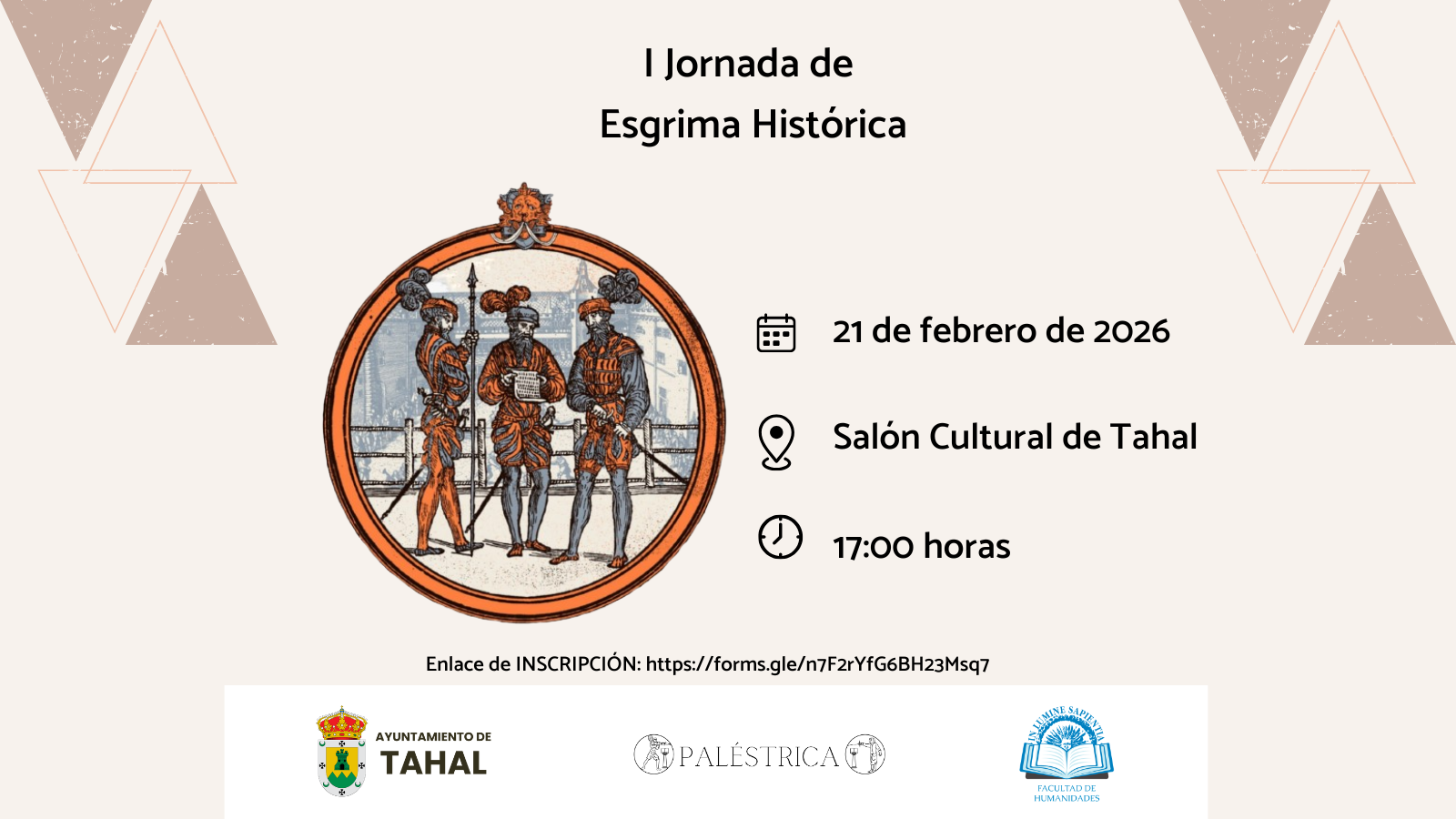 El Ayuntamiento de Tahal, junto a Paléstrica y la Facultad de Humanidades traen la I Jornada de Esgrima Histórica. Se llevará a acabo el 21 de febrero en el Salón Cultural de Tahal a partir de las 17:00h.