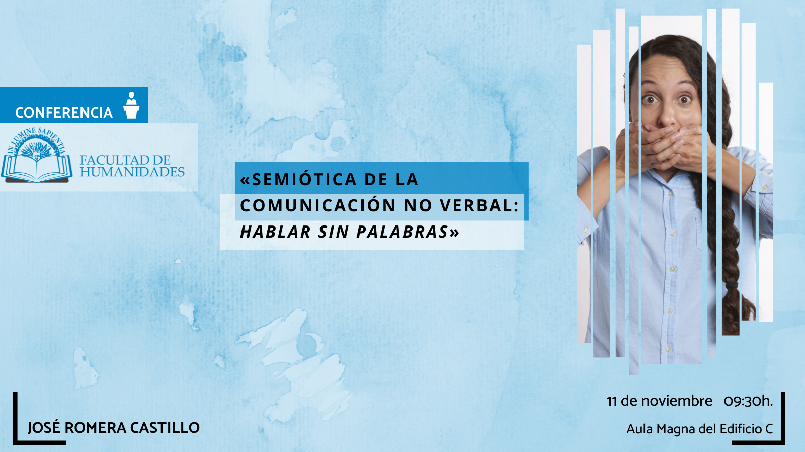 La Facultad de Humanidades y María Victoria Mateo García organizan la actividad titulada "SEMIÓTICA DE LA COMUNICACIÓN NO VERBAL: HABLAR SIN PALABRAS‘’.