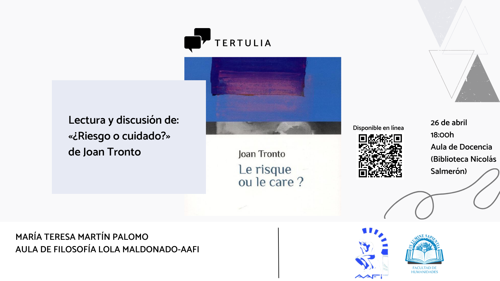 La Facultad de Humanidades y el Aula de Filosofía Lola Maldonado-AAFI organizan la tertulia filosófica sobre: «¿Riesgo o cuidado?» de Joan Tronto.