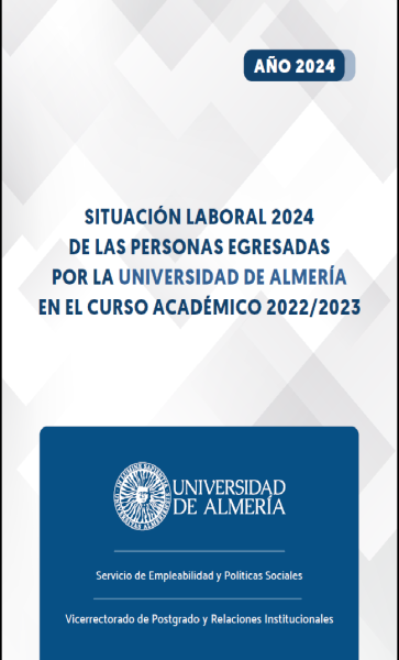 Informe de la situación laboral de los egresados de la UAL Informe de la situación laboral de los egresados de la UAL